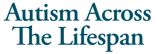 Autism Across The Lifespan